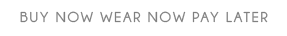 Buy Now Wear Now Pay Later at Per Lei